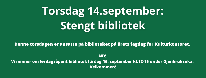 NB! Stengt bibliotek torsdag 14.9